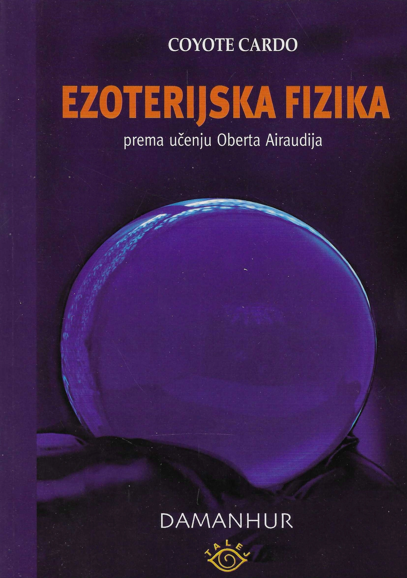 Coyote Cardo: Ezoterijska fizika prema učenju Oberta Airaudija