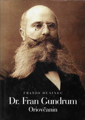 Franjo Husinec: Dr. Fran Gundrum Oriovčanin