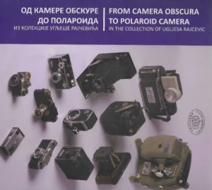 From Camera Obscura to Polaroid Camera in the Collection of Uglješa Rajčević