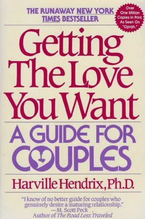 Harville Hendrix: Getting The Love You Want