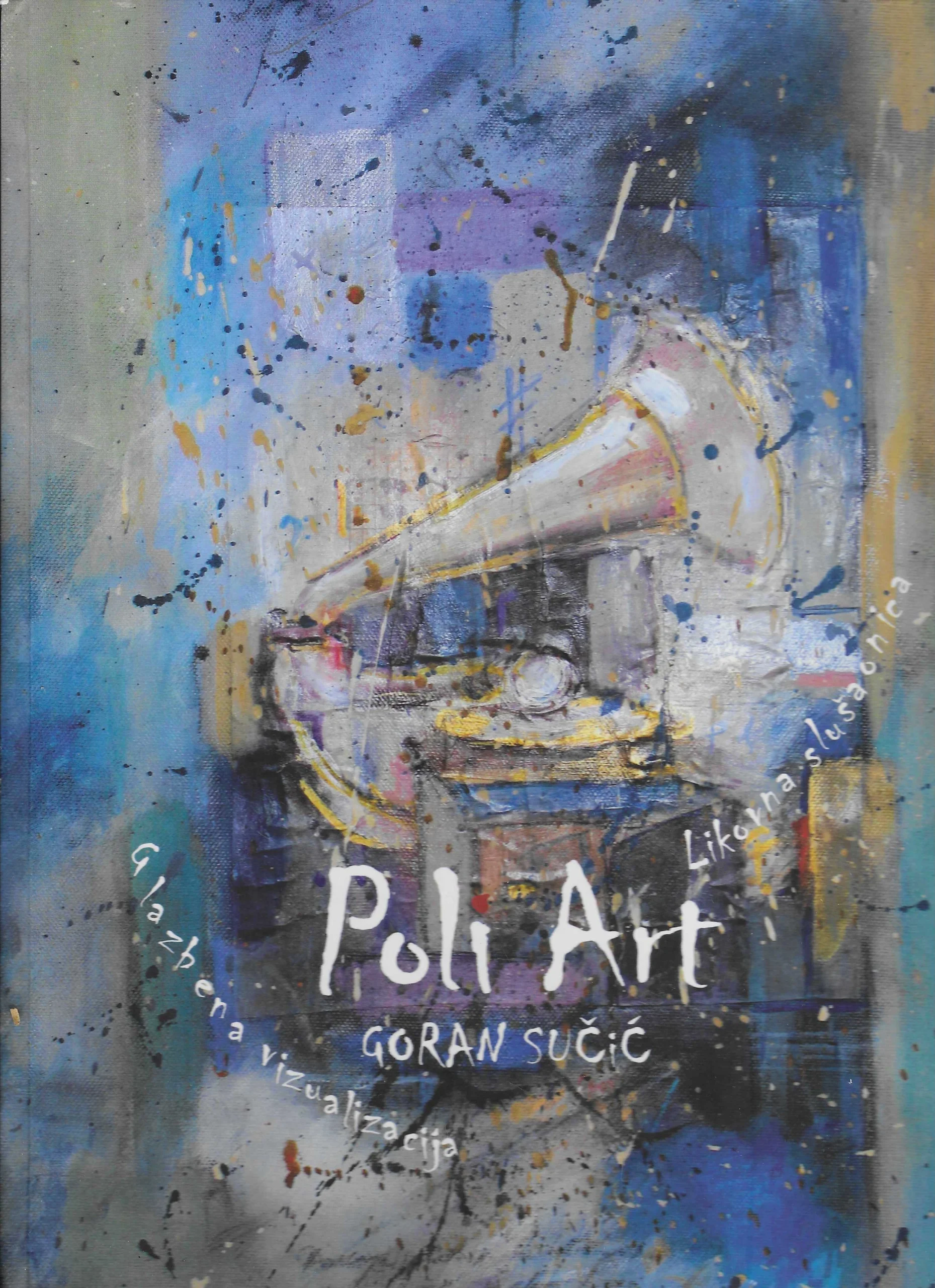 Goran Sučić: Poli Art-glazbena vizualizacija-likovna slušaonica