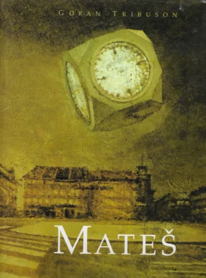 Goran Tribuson : Mateš