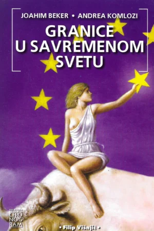 Joachim Becker i Andrea Komlosy: Granice u suvremenom svijetu
