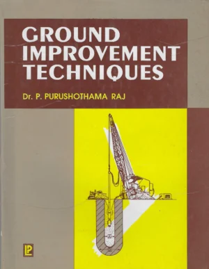P. Purushothama Raj: Ground Improvement Techniques