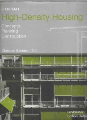Christian Schittich: In detail High-Density Housing