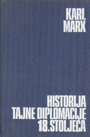 Karl Marx: Historija tajne diplomacije 18. stoljeća