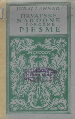 Juraj Lahner: Hrvatske narodne pobožne pjesme