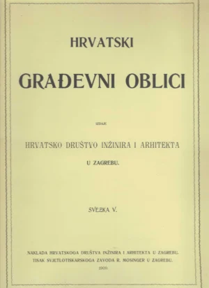 Hrvatski građevni oblici svezak 5.