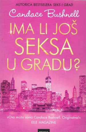 Candace Bushnell: Ima li još seksa u gradu?