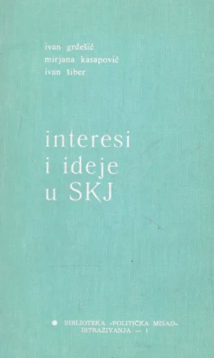 Skupina autora: Interesi i ideje u SKJ
