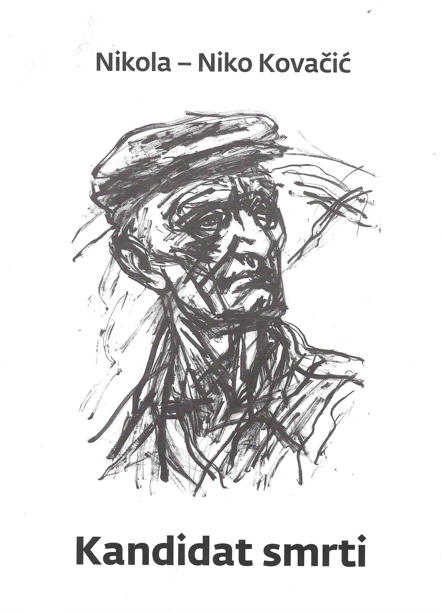 Nikola-Niko Kovačić: Kandidat smrti