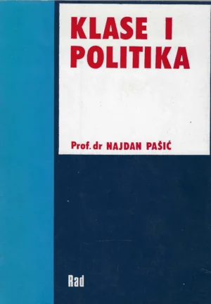Najdan Pašić: Klase i politika