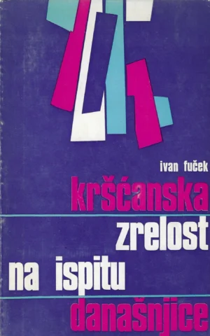 Ivan Fuček: Kršćanska zrelost na ispitu današnjice