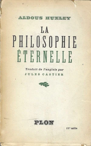 Aldous Huxley: La Philosophie eternelle