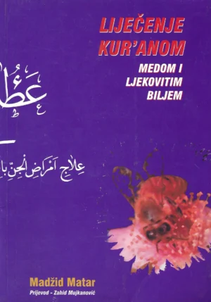 Madžid Matar: Liječenje Kur'anom - medom i ljekovitim biljem