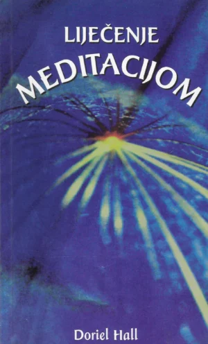 Doriel Hall: Liječenje meditacijom