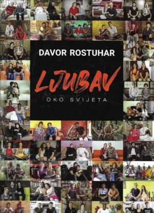 Davor Rostuhar: Ljubav oko svijeta (s potpisom)