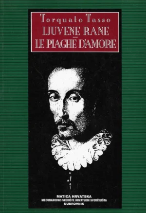 Torquato Tasso: Ljuvene rane