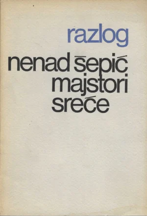 Nenad Šepić: Majstori sreće