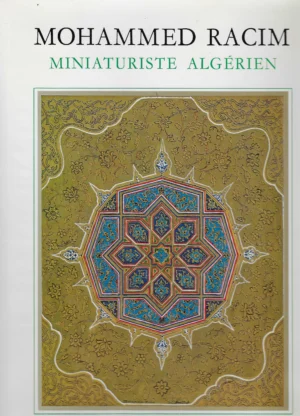 Mohammed Racim: Miniaturiste Algerien