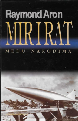 Raymond Aron: Mir i rat među narodima