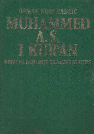 Osman Nuri Hadžić: Muhamed A. S. i Kur'an