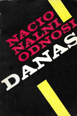 Skupina autora: Nacionalni odnosi danas