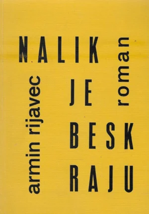 Armin Rijavec: Nalik je beskraju