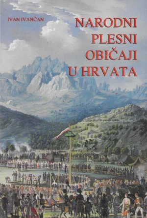 Ivan Ivančan: Narodni plesni običaji u Hrvata
