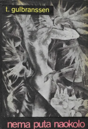 Trygve Gulbranssen: Nema puta naokolo