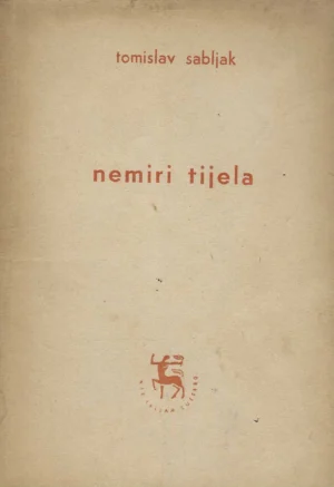 Tomislav Sabljak: Nemiri tijela (s potpisom)