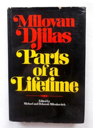 Milovan Djilas : Parts of a Lifetime