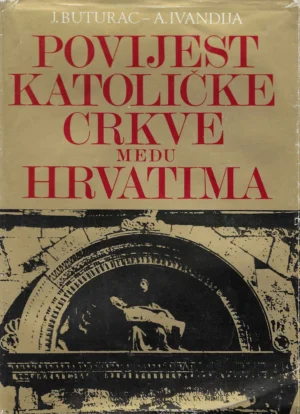 Josip Buturac i Antun Ivandija: Povijest Katoličke crkve među Hrvatima