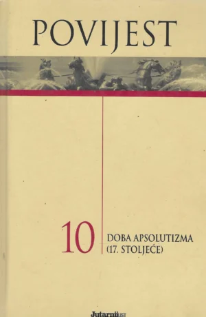 Povijest br. 10 - Doba apsolutizma (17. stoljeće)
