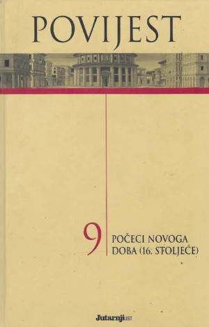 Povijest br. 9 - Počeci novoga doba (16. stoljeće)