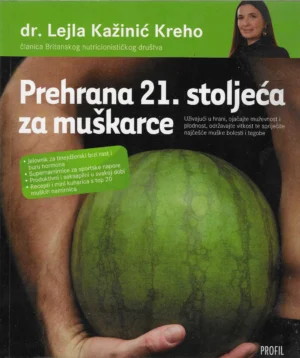 Lejla Kažinić Kreho: Prehrana 21. stoljeća za muškarce