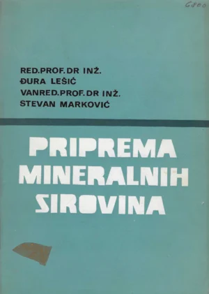 Đura Lešić i Stevan Marković: Priprema mineralnih sirovina