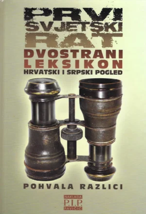Josip Pavičić: Prvi svjetski rat - dvostruki leksikon
