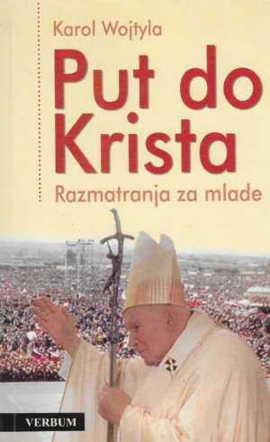 Karol Wojtyla: Put do Krista