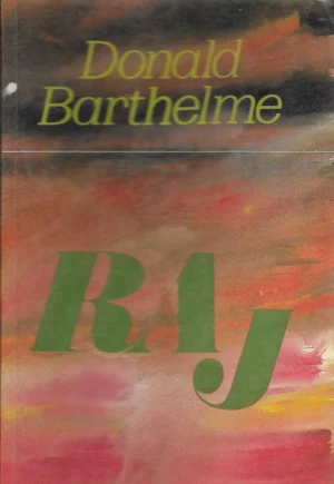 Donald Barhelme: Raj