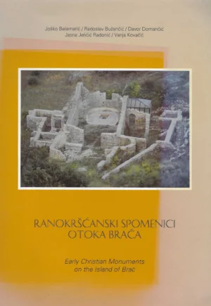 Skupina autora: Ranokršćanski spomenici otoka Brača
