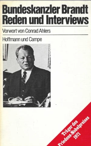 Bundeskanzler Brandt: Reden und Interviews