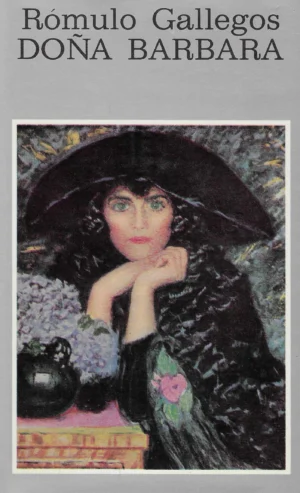 Romulo Gallegos : Dona Barbara