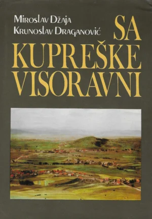 Miroslav Džaja i Krunoslav Draganović: Sa Kupreške visoravni