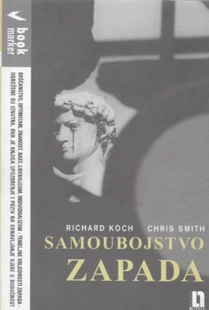 Richard Koch i Chris Smith: Samoubojstvo zapada