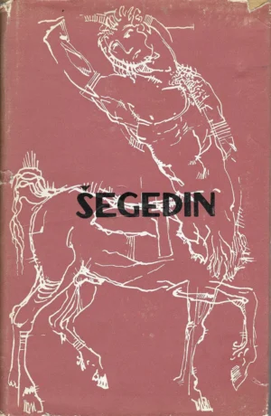 Petar Šegedin: Izabrana djela 1-4