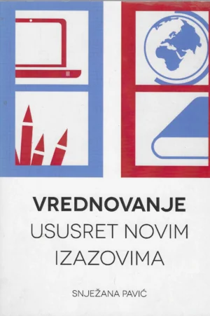 Snježana Pavić: Vrednovanje ususret novim izazovima