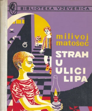 Milivoj Matošec: Strah u ulici Lipa