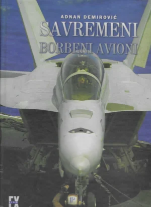 Adnan Demirović: Savremeni borbeni avioni