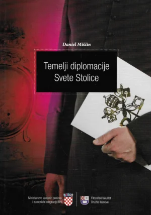 Daniel Miščin: Temelji diplomacije Svete stolice - s potpisom